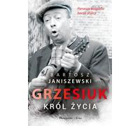 Grzesiuk - Bartosz Janiszewski (Biographies en polonais)