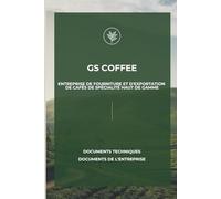 GS Coffee: Café de spécialité du Costa Rica. Guide d’approvisionnement et d’exportation: Présentation de l'entreprise: De la culture à l'approvisionnement direct et transparent.