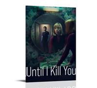 GSARUWEHRH Poster « Until I Kill You » - Impression sur toile vintage et esthétique - Peinture décorative pour salon, chambre à coucher - 50 x 75 cm - Style cadre