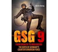 GSG 9: From Munich to Mogadishu The Birth of Germany's Counterterrorism Force - Martin Herzog - Casemate - ebook (ePub) - Livre