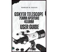 GSKYER TELESCOPE, 70MM APERTURE 400MM USER GUIDE