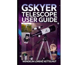 Gskyer Telescope User Guide: Simple Setup, Smart Tech Tips, and Confident Stargazing for Beginners
