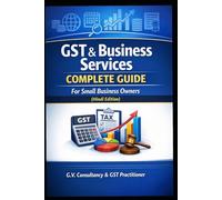 GST & Business Services Complete Guide (Hindi): Small Business Owners ke liye Full Practical Guide