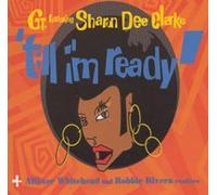 Gt Ft Sharon Dee Clarke - Till I'm Ready [Import]