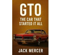 GTO: The Car That Started It All
