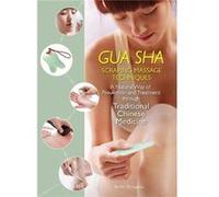 Gua Sha Scraping Massage Techniques by Zhongchao Wu Zhongchao Wu (Auteur)