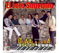 Guadalajara Express - El Jefe Supremo