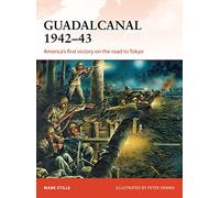 Guadalcanal 1942-43: America'S First Victory On The Road To Tokyo (Campaign) (Paperback) Mark Stille, Peter Dennis (Auteur)