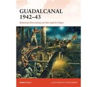 Guadalcanal 1942-43: America'S First Victory On The Road To Tokyo (Campaign) (Paperback) Mark Stille, Peter Dennis (Auteur)