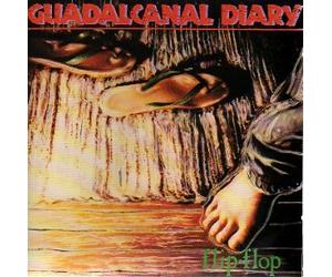 Guadalcanal - Diary/Flip-Flop
