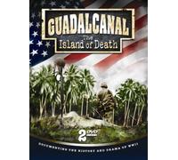 Guadalcanal: The Island of Death