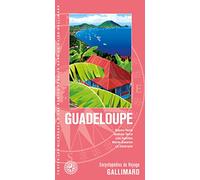GUADELOUPE: BASSE-TERRE, GRANDE-TERRE, LES SAINTES, MARIE-GALANTE, LA DESIRADE