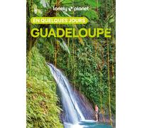 Lonely Planet – Guadeloupe en quelques jours – 5e édition – Broché
