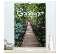 Guadeloupe, Insel über dem Winde (hochwertiger Premium Wandkalender 2026 DIN A2 hoch), Kunstdruck in Hochglanz: Landschaftsbild von der Insel Guadeloupe