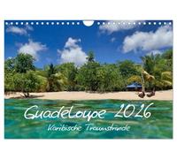 Guadeloupe - Karibische Traumstrände (Wandkalender 2026 DIN A4 quer), CALVENDO Monatskalender: Strand, Wärme und türkisfarbenes Meer sind typisch für die Karibikinsel Guadeloupe.