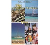Guadeloupe-Martinique - Quiz - Testez Vos Connaissances Sur Les Antilles Françaises