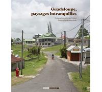 Guadeloupe, paysages intranquilles Paysages intranquilles - Duffard Sylvain - Long Cours - broché - Guide