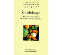 Guadeloupe: Produits du terroir et recettes traditionnelles