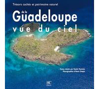 Guadeloupe vue du ciel - Trésors cachés et patrimoine naturel