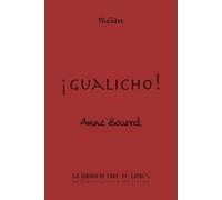 Gualicho - Anne Bourrel - Manufacture De Livres - broché - Théâtre