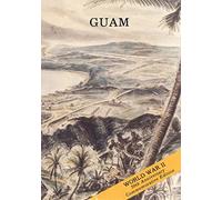 Guam: Operations of the 77th Division (21 July - 10 August 1944)