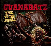Guana Batz - Back to The Jungle [Import]