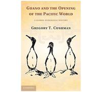 Guano And The Opening Of The Pacific World