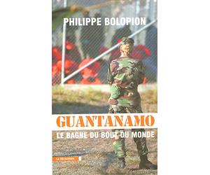 Guantanamo, le bagne du bout du monde