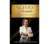GUANTES DORADOS: Cómo Triunfar Con Tu Negocio de Limpieza y Ganar Libertad