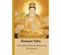 Guanyin Yishu: Abhandlung über die Bedeutung des Guanyin