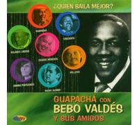 Guapapaca Con Bebo Valdes - Quien Baila Mejor [Import]