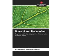 Guarani and Macunaíma: The presence of indigenous peoples in the construction of national identity