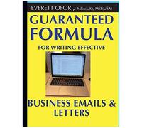 Guaranteed Formula For Writing Effective Business Emails & Letters
