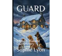 GUARD: A Paws & Probable Cause Mystery