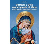 Guardare a Gesù con lo sguardo di Maria