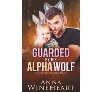 Guarded By His Alpha Wolf: an MPreg romance