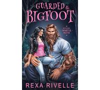 Guarded by the Bigfoot: A Paranormal Monster Romance