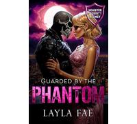 Guarded by the Phantom: Monster Security Agency