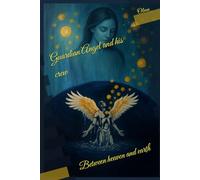 Guardian Angel and his crew: Between heaven and earth