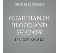 Guardian of Blood and Shadow (The Last Vampire Queen)