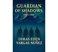 GUARDIAN OF SHADOWS: In Search of the Legacy