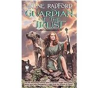 Guardian of the Trust, MERLIN'S DESCENDANTS Irene Radford (Auteur)