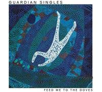 Guardian Singles - Feed Me To The Doves - Whirlpool Blue [Vinyl Lp] Blue, Colored Vinyl