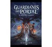 GUARDIANES DEL PORTAL: EL ECO DEL UMBRAL