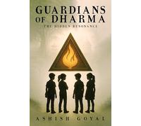 Guardians of Dharma: The Hidden Resonance - Part I
