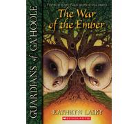 Guardians of Ga'Hoole #15: War of the Ember (Volume 15)