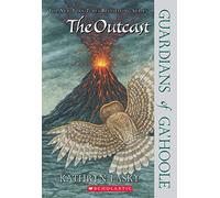 Guardians Of Ga'Hoole #8: The Outcast: The Outcast (Volume 8)
