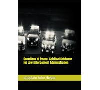 Guardians of Peace- Spiritual Guidance for Law Enforcement Administration