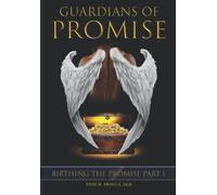 Guardians Of Promise: Birthing The Promise - Part 1