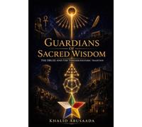 Guardians of Sacred Wisdom: The Druze and the Timeless Esoteric Tradition